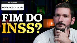 O INSS VAI ACABAR? | Fim da previdência social e onde investir R$ 500 por mês? | #periniresponde