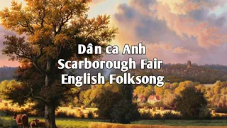 Dân ca Anh – Scarborough Fair Vietsub (English Folk song)