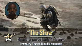 "The Show": Mandalorian Season 3 Episode 4 Review!