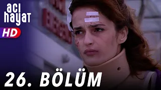 Acı Hayat 26.Bölüm Full HD