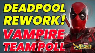 DEADPOOL REWORK CONFIRMED! NEW VAMPIRE TEAM POLL! OUT OF TIME LEGENDARY | MARVEL Strike Force - MSF