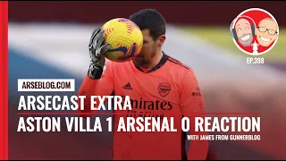 Aston Villa 1 Arsenal 0 Reaction | Arsecast Extra