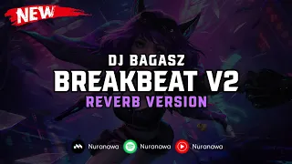 DJ BreakBeat V2 ( Reverb Version ) 🎧