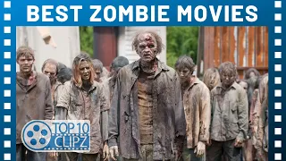 Top 10 Best Zombie Movies