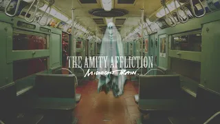 The Amity Affliction "Midnight Train"