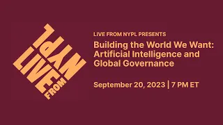 Building the World We Want: Artificial Intelligence and Global Governance