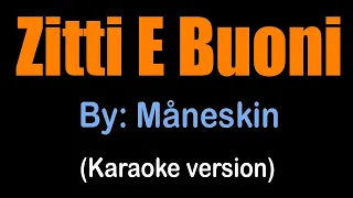 ZITTI E BUONI - Måneskin (Karaoke version)