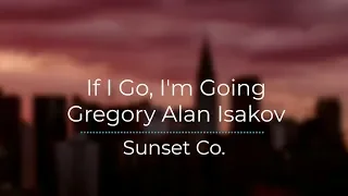 If I Go, I'm Going - Gregory Alan Isakov (Legendado/Tradução)