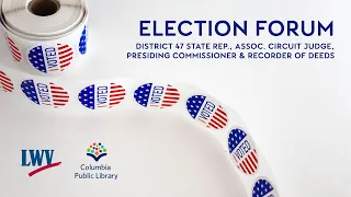 Election Forum: August 2, 2022 Election Candidates