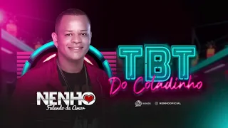 Nenho - Tbt do coladinho