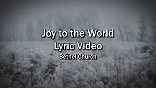 Joy to the World (Lyrics Video) - Bethel Music -  Christmas Worship Sing-along