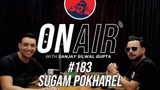 On Air With Sanjay  #183 - Sugam Pokharel