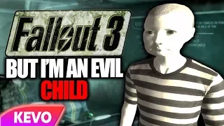 Fallout 3 but I am an evil child