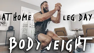 Most EFFECTIVE Bodyweight Leg Workout - Stuck At Home W/ NO EQUIPMENT!!