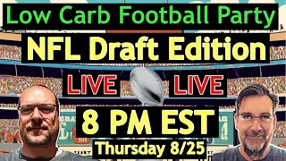 Low Carb Football Party NFL Draft Edition Thursday 4/25/24 @8PM EST #weightloss