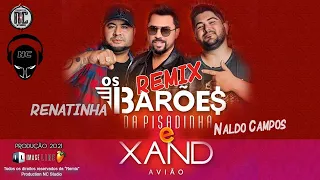 Os Barões da Pisadinha, Xand Avião   Renatinha Remix Naldo Campos 2021