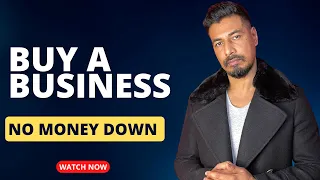 How to buy a Business with Zero Money Down - Proven Strategies Revealed!