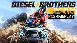Diesel Brothers: Truck Building Simulator Gameplay (PC HD)