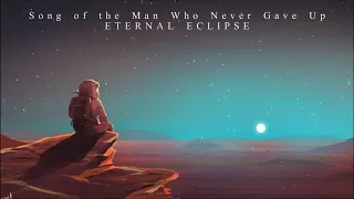 Eternal Eclipse - Song of the Man Who Never Gave Up (Extended Version) Beautiful Classic Orchestral