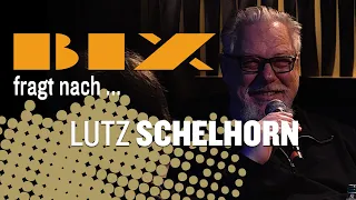 BIX fragt nach... Lutz Schelhorn