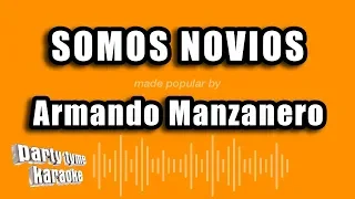 Armando Manzanero - Somos Novios (Versión Karaoke)