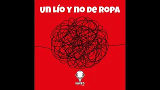 Episodio 6: Un lio y no de ropa. (Explicit Content)