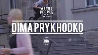 Dima Prykhodko DIG X WETHEPEOPLE