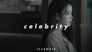iu // celebrity (𝒔𝒍𝒐𝒘𝒆𝒅 𝒏 𝒓𝒆𝒗𝒆𝒓𝒃)