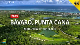 Bávaro, Punta Cana 4K Drone Video, the Dominican Republic - TOP Places to Visit in 2023