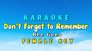 Don’t Forget to Remember Me Karaoke Female Key