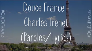 DOUCE FRANCE - CHARLES TRENET (PAROLES / LYRICS)