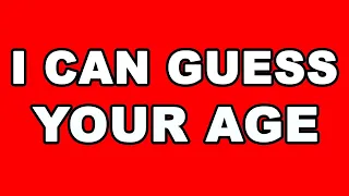 I Will Guess Your Age in One Minute. (MUST WATCH) 100% ACCURATE