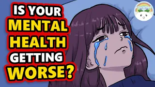 Reasons Why Your Mental Health Is Deteriorating