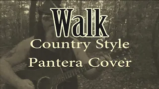 Walk (Country Style Pantera Cover) - Legion : The Infernal Outlaw