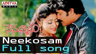 Neekosam Full Song ll Nenunnanu Songs ll Nagarjuna, Shreya, Aarthi Agarwal