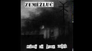 ZEMĚŽLUČ   MÁME CO JSME CHTĚLI 7''EP 1998)(FULL)