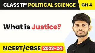Class 11 Political Science Chapter 4 | What is Justice? - Social Justice