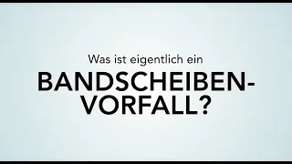 Was ist eigentlich ein Bandscheibenvorfall?