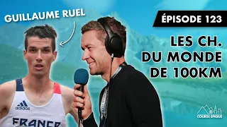 #123 "100 calcul", les Championnats du monde de 100km de Guillaume Ruel