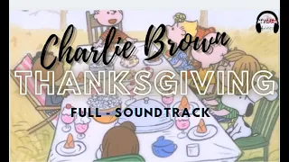 Charlie Brown Thanksgiving Full Soundtrack