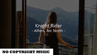 Knight Rider (Lyrics) - Alfons, Arc North - No Copyright Songs