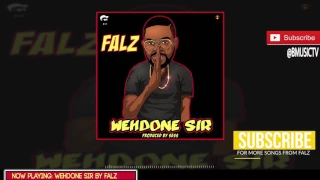 Falz - WehDone Sir (OFFICIAL AUDIO 2017)