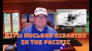 K-171 Nuclear Disaster in the Pacific