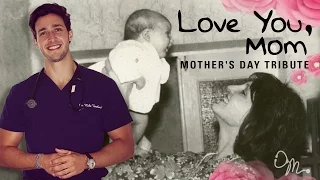 LOVE YOU, MOM | MOTHER'S DAY TRIBUTE | Doctor Mike