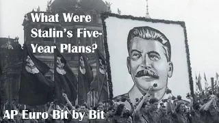 What Were Stalin's 5-Year Plans? AP Euro Bit by Bit #41