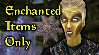 Can You Beat Morrowind with Only Enchanted Items?