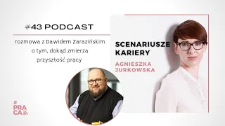 Co kształtuje charakter i przyszłość pracy? Odcinek 43