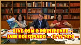 ✅ LIVE com o Presidente Jair Bolsonaro — 12/11/2020