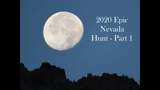 2020 Epic Nevada Hunt Part 1