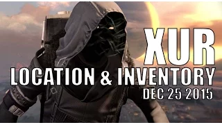 Destiny - Xur Location & Inventory for 12-25-15 / December 25, 2015